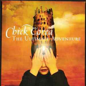 Chick Corea - The Ultimate Adventure FLAC