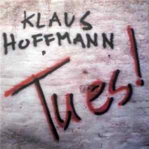 Klaus Hoffmann - Tu Es! FLAC