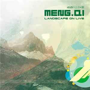 Meng Qi - Landscape On Live FLAC