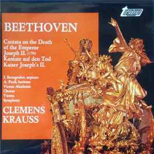 Beethoven, Clemens Krauss - Cantata On The Death Of The Emperor Joseph II. FLAC