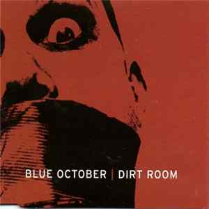 Blue October - Dirt Room FLAC