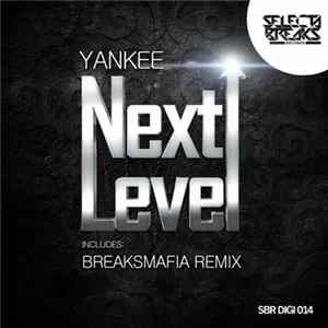 Yankee - Next Level (BreaksMafia Remix) FLAC