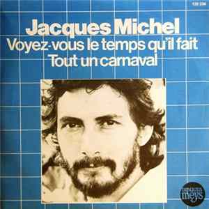 Jacques Michel - Voyez-vous Le Temps Qu'il Fait FLAC