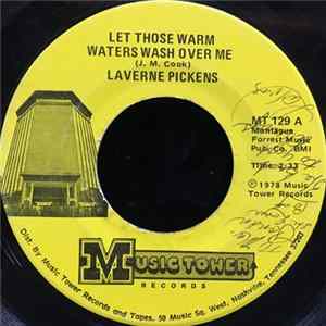 Laverne Pickens - Let Those Warm Waters Wash Over Me / You're The Best Memory I've Had Yet FLAC