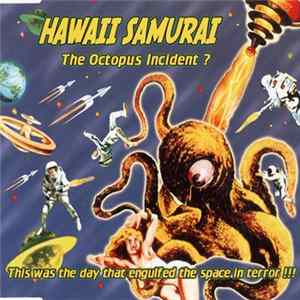 Hawaii Samurai - The Octopus Incident ? FLAC