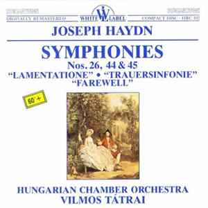 Hungarian Chamber Orchestra - Joseph Haydn Symphonies Nos. 26, 44&45 FLAC