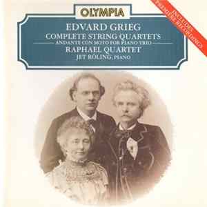 Edvard Grieg / Raphael Quartet • Jet Röling - Complete String Quartets • Andante Con Moto For Piano Trio FLAC