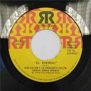 Gus Colon Y La Orchestra Colon Canta: Eddie Aponte - El Kikiriki / Se Me Salio FLAC