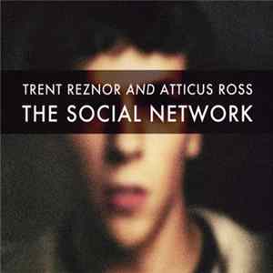 Trent Reznor And Atticus Ross - The Social Network FLAC