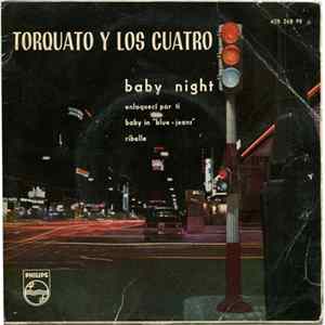 Torquato Y Los Cuatro - Baby Night FLAC