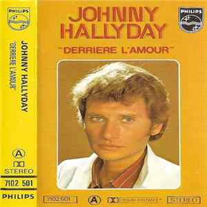 Johnny Hallyday - Derrière L'amour FLAC