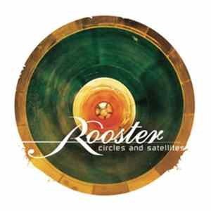 Rooster - Circles And Satellites FLAC
