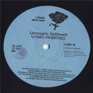 Leoncarlo Settimelli - Uomo Primitivo FLAC
