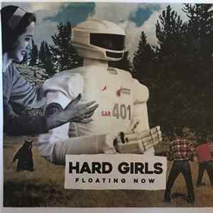 Hard Girls - Floating Now FLAC