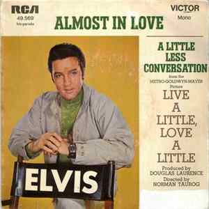 Elvis Presley - Almost In Love / A Little Less Conversation FLAC