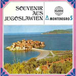 Montenegro 5 - Souvenir Aus Jugoslawien FLAC