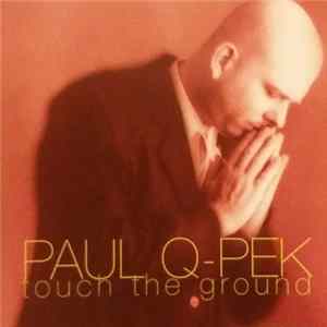 Paul Q-Pek - Touch The Ground FLAC