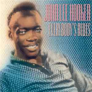 John Lee Hooker - Everybody's Blues FLAC