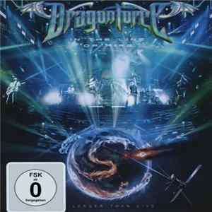 Dragonforce - In The Line Of Fire (Larger Than Live) FLAC