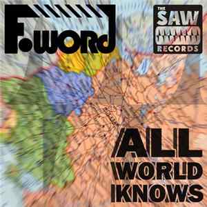 F-Word - All World Knows FLAC
