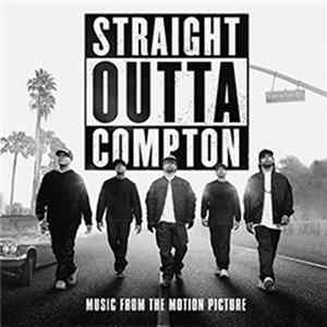 Various - Straight Outta Compton (Music From The Motion Picture) FLAC