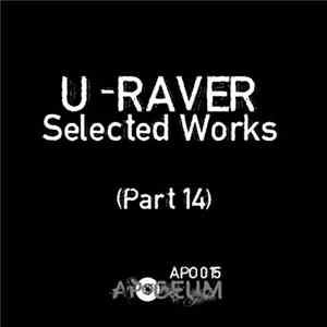 U-Raver - Selected Works (Part 14) FLAC