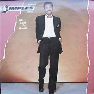 Richard Dimples Fields - Mr. Look So Good! FLAC