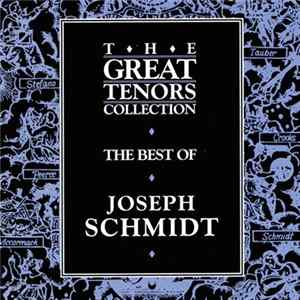 Joseph Schmidt - The Best Of Joseph Schmidt FLAC