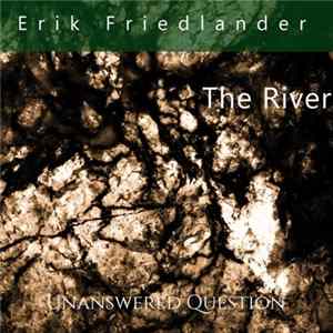 Erik Friedlander - Unanswered Question FLAC