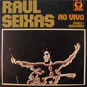 Raul Seixas - Ao Vivo - Único e Exclusivo FLAC