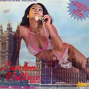 Salma • Nazia • Sharon - London Calling (The Best From The West - Hindi Disco Hits) FLAC