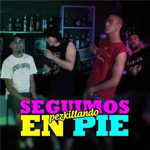 Pezkillando - Seguimis En Pie FLAC