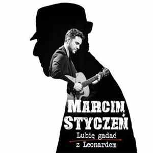 Marcin Styczeń - Lubię Gadać z Leonardem FLAC