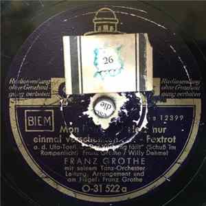 Franz Grothe - Man Kann Sein Herz nur Einmal Verschenken / Ganz Leise FLAC
