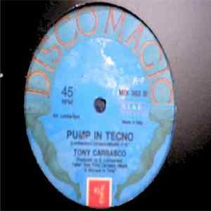 Tony Carrasco - People Are People / Pump In Tecno FLAC