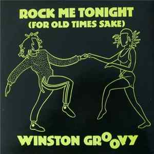 Winston Groovy - Rock Me Tonight (For Old Times Sake) FLAC