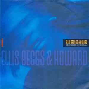 Ellis, Beggs & Howard - Big Bubbles, No Troubles FLAC