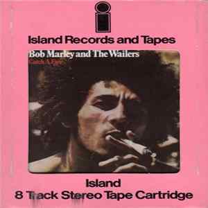 Bob Marley & The Wailers - Catch A Fire FLAC