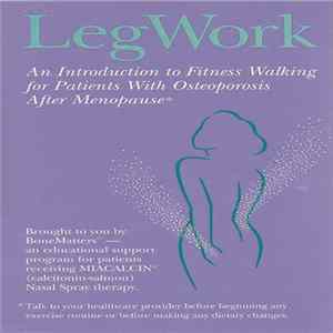 Unknown Artist - LegWork: An Introduction To Fitness Walking For Patients With Osteoporosis After Menopause FLAC