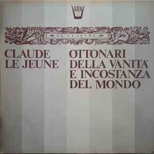 Claude Le Jeune - Ottonari Della Vanità E Incostanza Del Mondo FLAC