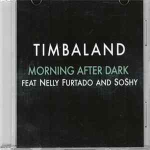 Timbaland Feat. Nelly Furtado And SoShy - Morning After Dark FLAC