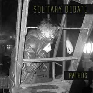 Solitary Debate - PATHOS FLAC