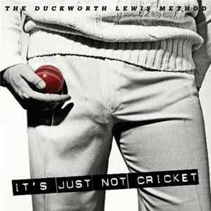 The Duckworth Lewis Method - It's Just Not Cricket FLAC