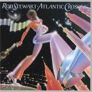 Rod Stewart - Atlantic Crossing FLAC