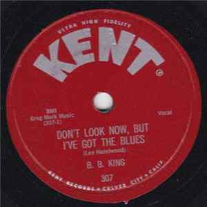 B.B. King - Don't Look Now, But I've Got The Blues / Days Of Old FLAC