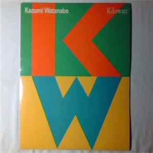Kazumi Watanabe - Kilowatt FLAC
