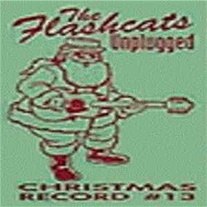 The Flashcats - Christmas Record #13: Unplugged FLAC