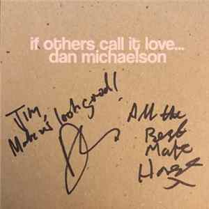 Dan Michaelson - If Others Call It Love FLAC