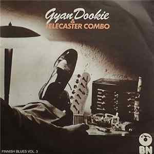 Gyan Dookie & Telecaster Combo - Finnish Blues Vol. 3 FLAC
