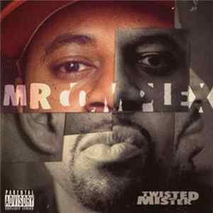 Mr. Complex - Twisted Mister FLAC